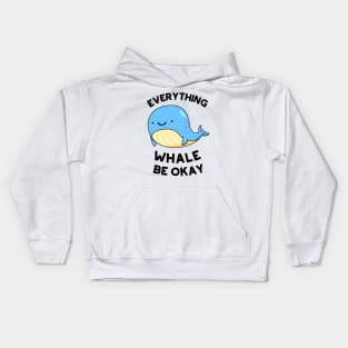 Everything Whale Be Okay Cute Whale Pun Kids Hoodie